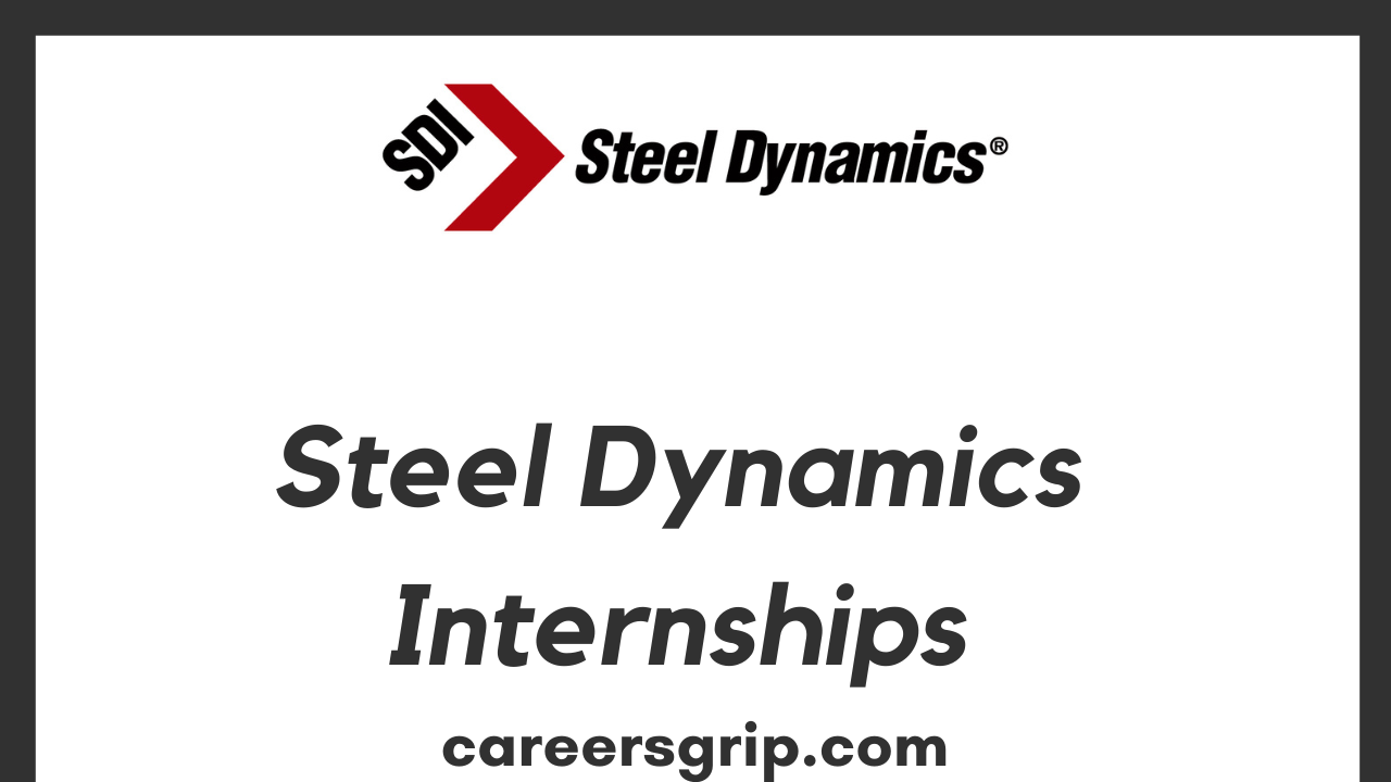 Steel Dynamics Internship 2025 - Careers Grip
